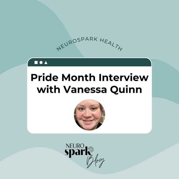 Graphic for NeuroSpark Health's blog Pride Month Interview With Vanessa Quinn.