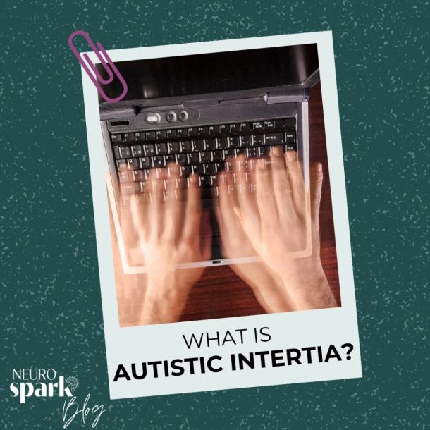 Thumbnail image for blog post: What Is Autistic Inertia? A Neurodiversity Affirming Guide