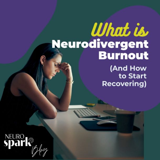 Graphic for NeuroSpark Health's blog: What Is Neurodivergent Burnout?