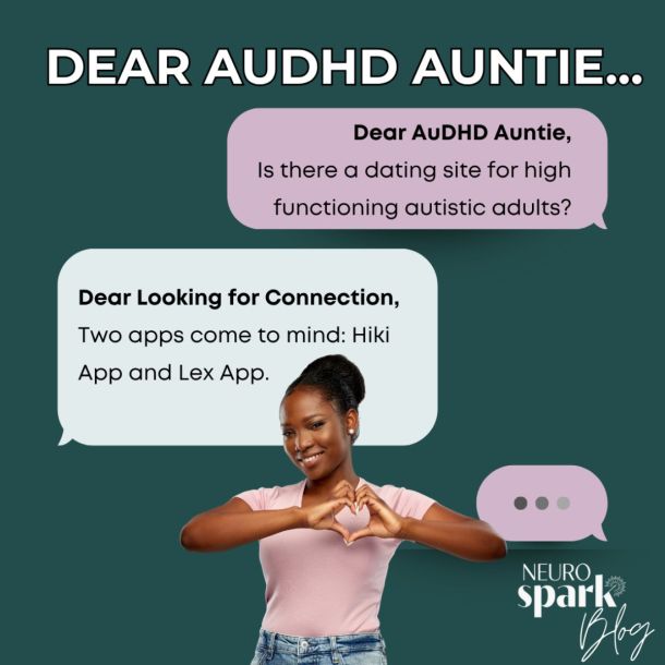 Graphic of AuDHD Auntie post, free advice column for neurodivergent adults. AuDHD Auntie answers a question about neurodivergent dating apps.